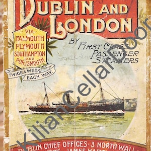 May include: Vintage travel advertisement for the British & Irish Steam Packet Co. Ltd. The poster features the words "Dublin and London" in large letters, with a depiction of a steamship sailing on the water. The poster also lists the ports of call.