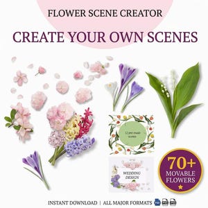 May include: A digital graphic design featuring various floral elements, including pink, purple, and white flowers, along with the text "FLOWER SCENE CREATOR" and "CREATE YOUR OWN SCENES." The image also includes the text "70+ MOVABLE FLOWERS" and "WEDDING DESIGN."