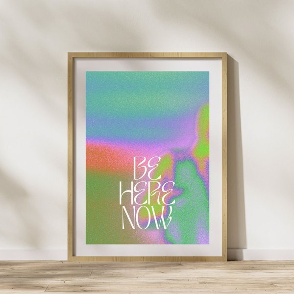 Be Here Now Gradient Digital Art Print, Typography Retro Groovy Art Print, 60's and 70's Inspired Quote Art Print