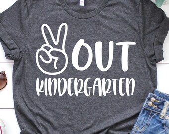 Free Free 249 Kindergarten Svg Peace Out Kindergarten Shirt SVG PNG EPS DXF File