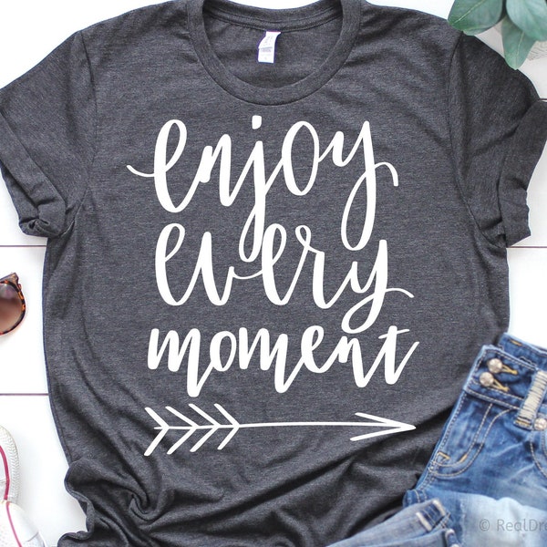 Enjoy Every Moment Svg Printable Calligraphy Quote Hand Lettered Wall Art Inspirational Quote Motivational Svg Silhouette Cameo Png Cricut