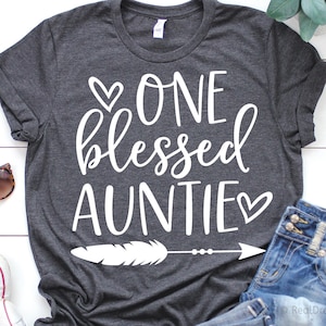 Une bienheureuse tante Svg, bienheureuse tante Svg, Tante Chemise Svg, Future Tante Svg, Tante Cadeau Svg Cut Files pour Cricut, Png, Dxf