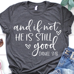 Y si no, sigue siendo bueno Svg, cita bíblica Svg, escritura Svg, salmo Svg, cristiano Svg, fe, versículo bíblico Svg archivos para Cricut, PNG, DXF