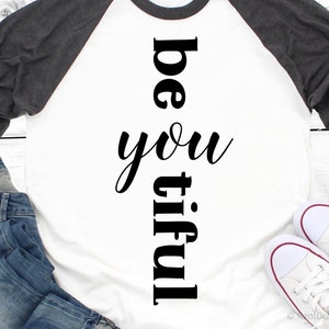 Be You Tiful Svg Be-You-Tiful Svg Wees jezelf Svg Beautiful Svg Girl Svg BeYouTiful Svg Girl Power Svg voor Silhouette-bestanden voor Cricut Png