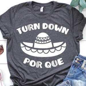Cinco de Mayo SVG, turn down por que, Mexicaanse SVG, grappige SVG, Sombrero SVG, 5e mei SVG, Fiesta shirt SVG cut-bestanden voor de Cricut, PNG, DXF