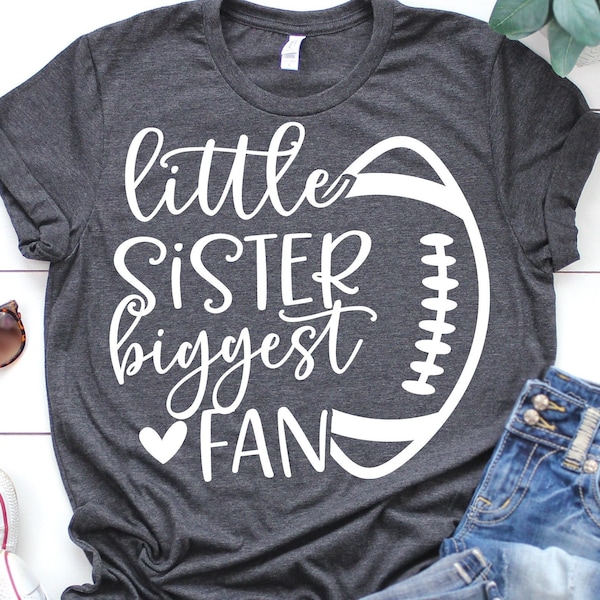 Football Sister Svg, Cheer Sister Svg, Little Sister Biggest Fan Svg, Funny Girl Football Shirt Svg, Brother Svg Files for Cricut, Png, Dxf