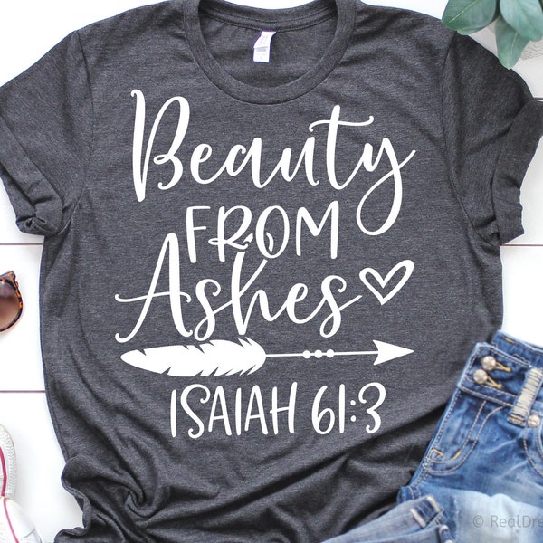 Beauty from Ashes Svg, Christian Svg, Bible Quote Svg, Scripture Svg, Faith Svg, Isaiah, Jesus Savior Verse Svg Files for Cricut, Png, Dxf