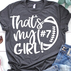 Thats My Girl Svg, Mom Football Svg, Funny Football Shirt, Biggest Fan Football, Nana Football, Cheer Football Svg File voor Cricut, Png, Dxf