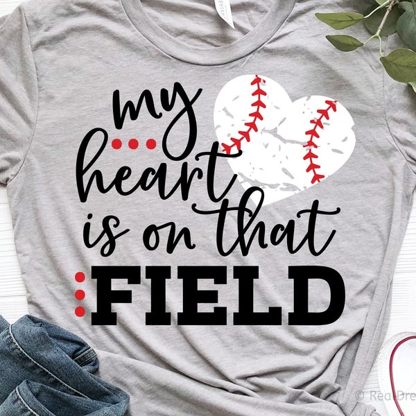 My Heart is on that Field Svg, Baseball Svg, Baseball Mom Svg, Game Day, Baseball Shirt Svg, Baseball Fan Svg Cut Files for Cricut, Png, Dxf