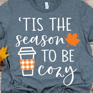 Fall Svg, Tis the Season to Be Cozy Svg, Funny Fall Shirt, Buffalo Plaid Svg, Thanksgiving, Pumpkin Patch Svg Cut Files for Cricut, Png, Dxf