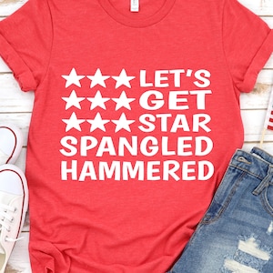 Let’s Get Star Spangled Hammered Svg 4th of July Party Svg Files for Cricut  Svg Fourth of July Shirt America Svg Silhouette Cut Files