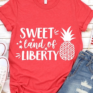 4 de julho Svg, Sweet Land of Liberty Svg, Abacaxi Svg, América Svg, Bandeira dos EUA Svg, Camisa Patriótica Simples Arquivos Svg para Cricut, Png, Dxf