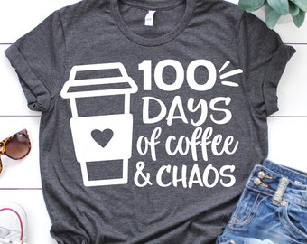 100 Days of Coffee and Chaos Svg, Teacher 100 Days of School Svg, Funny Svg, 100th Day Shirt, 100 Days Coffee Svg File for Cricut, Png, Dxf