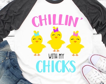 Easter Chick Svg, Chillin’ with My Chicks Svg, Girl Easter Svg, Funny Svg, Baby Girl Svg, Kids Easter Shirt Svg Cut File for Cricut, Png Dxf