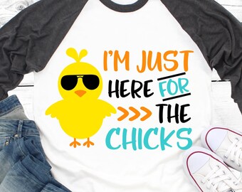 Boys Easter Svg, I’m Just Here for the Chicks Svg, Easter Chick Svg, Funny Svg, Baby Boy Easter Shirt Svg Cut Files for Cricut, Png, Dxf