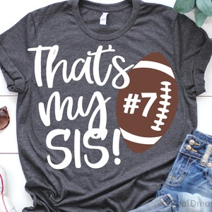 Football Sister Svg, Thats My Sis Svg, Personalized Football Shirt, Little Sister Biggest Fan, Cheer Sis Svg File for Cricut, Png, Dxf