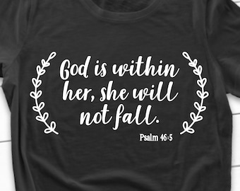God Is Within Her She Will Not Fall Svg Scripture Svg Bible Verse Svg Bible Quote Svg Christian Svg Psalm Svg for Cricut Svg for Silhouette