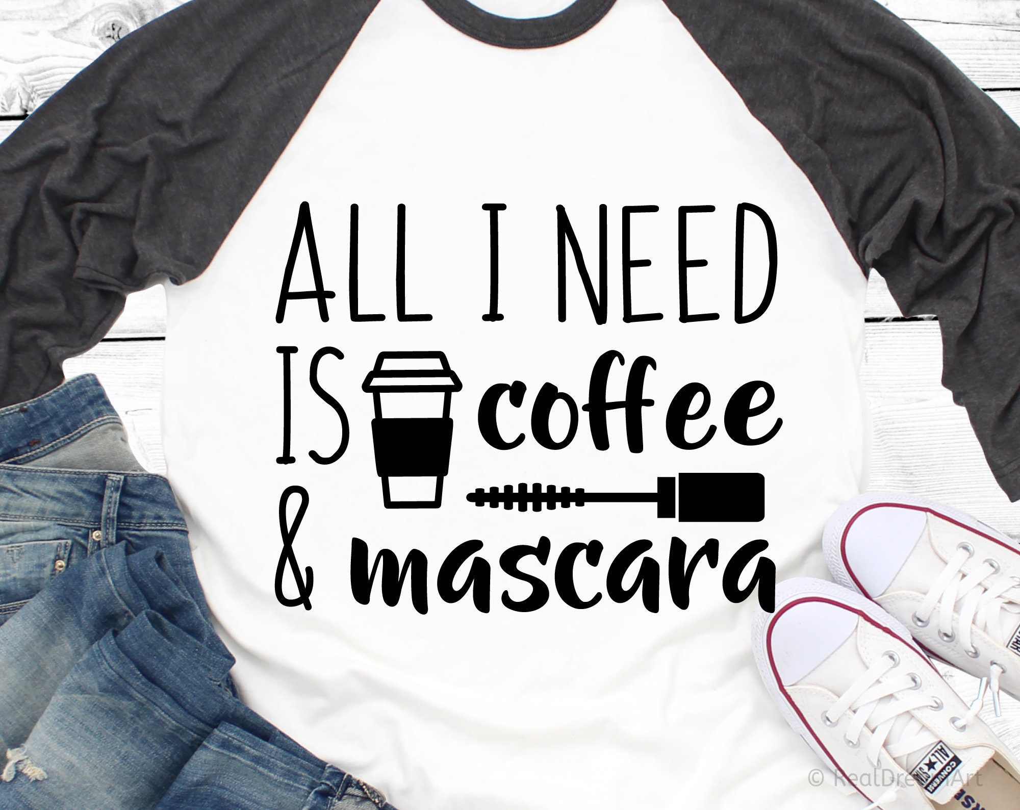 All I Need Is Coffee And Mascara T-Shirt All I Need Is Coffee And Mascara T-Shirt