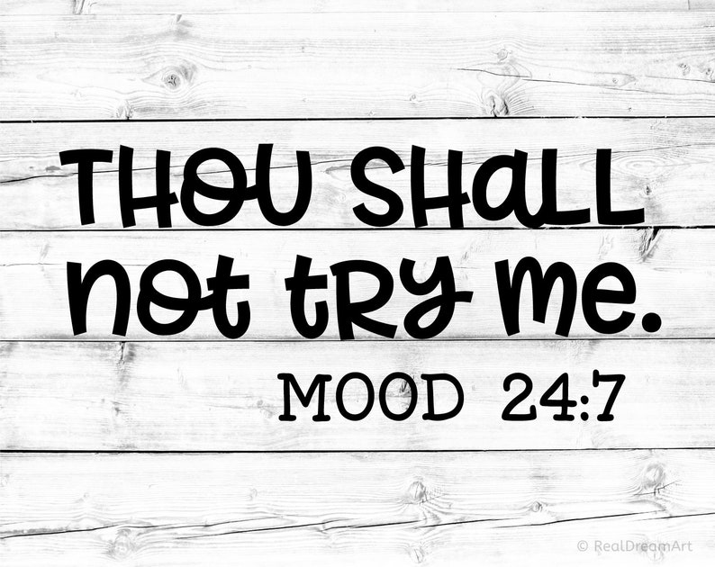 Download Thou Shall Not Try Me Svg Mood 24 7 Thou Shalt Not Try Me ...