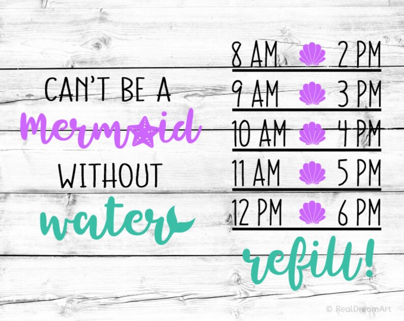 Download Cant Be a Mermaid without Water Svg Water Tracker Svg ...