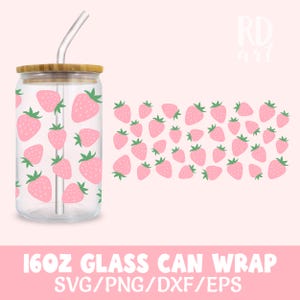 May include: A 16 ounce glass can wrap with a pink and green strawberry pattern. The design is for a 16 ounce glass can with a bamboo lid and a straw. The design includes the text "SVG/PNG/DXF/EPS".