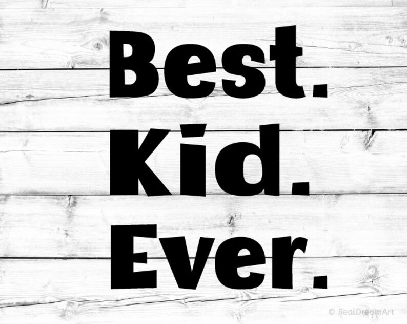 Download Best Kid Ever Svg Cool Kiddo Svg Best Dude Svg Birthday ...