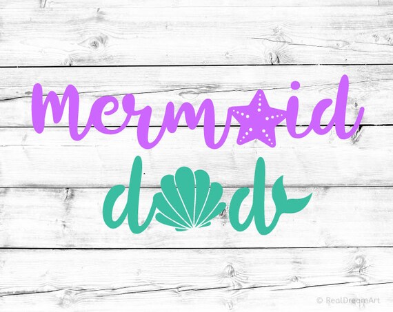 Download Mermaid Dad Svg Mermaid Svg Mermaid Father Svg For Cricut Etsy