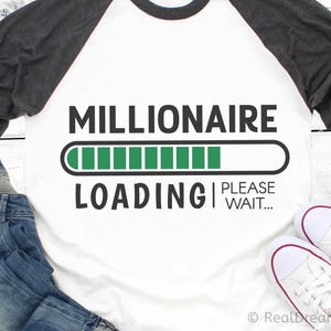 Millionaire Loading Svg, Millionaire Svg, Money Svg, Entrepreneur Svg, Business Svg, Future Millionaire Svg, Millionaire Shirt Svg, Png