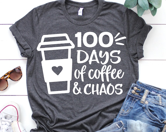 Coffee Teacher Shirt 100 Coffee Cups 100th Day School Coffee Teacher Shirt 100 Coffee Cups 100th Day School
