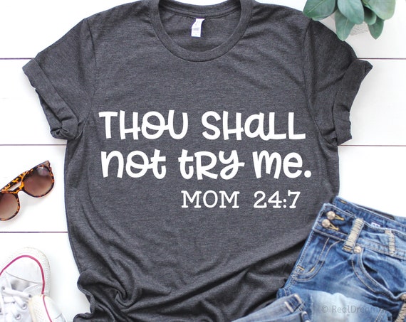 Download Thou Shall Not Try Me Svg Mom 24:7 Svg Thou Shalt Not Try ...
