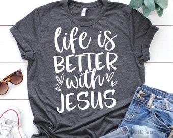 La vida es mejor con Jesús Svg, Jesús Svg, Diseño de camiseta cristiana Svg, Biblia Svg, Cristiano Svg, Archivos de corte para Cricut, Png, Dxf