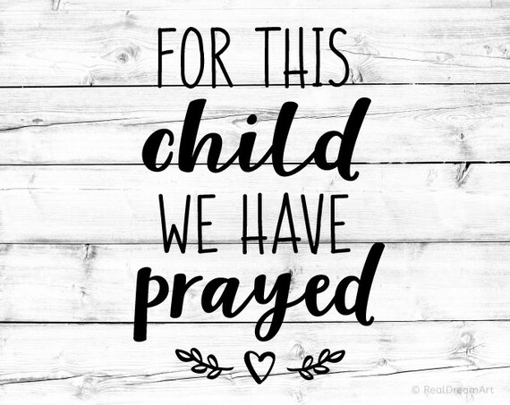 Free Free Free Svg For This Child We Have Prayed 950 SVG PNG EPS DXF File