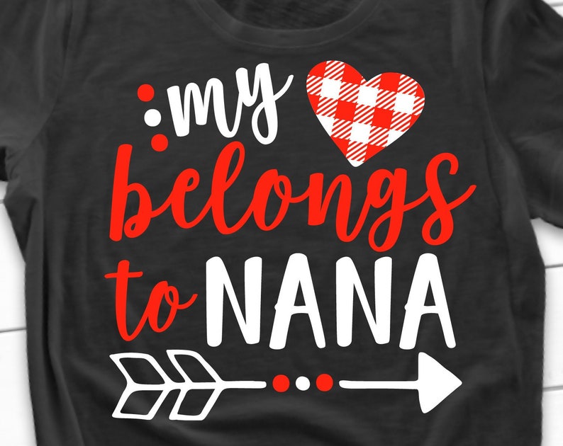Download Boy Valentines Day Svg My Heart Belongs to Nana Svg ...