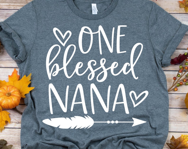 Download One Blessed Nana Svg Blessed Grandma Svg Nana Shirt | Etsy