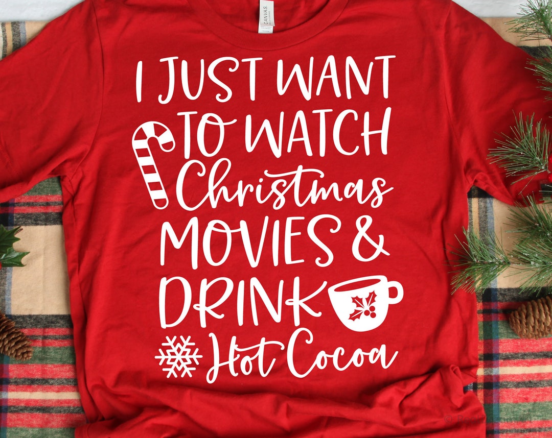 Funny Christmas Shirt Svg Hot Cocoa Svg I Just Want to Watch - Etsy