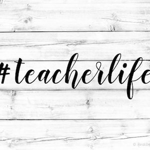 Teacher Life Svg Teacher #teacherlife Teaching Teacher Svg Hashtag Teacherlife Svg for Cricut Files for Silhouette Svg Cut Files Svg Cutting