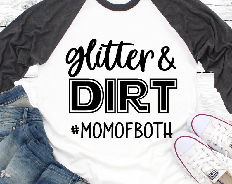 Download Glitter and Dirt Mom of Both Svg Funny Mom Shirt Svg | Etsy