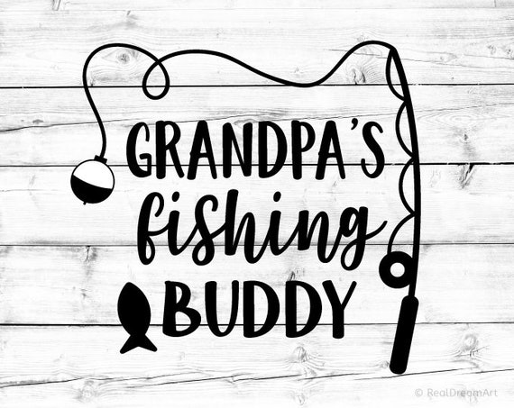 Download Grandpas Fishing Buddy Svg Fishing Svg Funny Kids Svg | Etsy