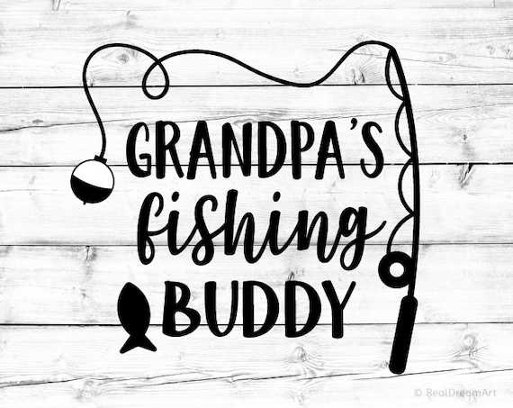 Download Grandpas Fishing Buddy Svg Fishing Svg Funny Kids Svg | Etsy