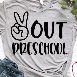 Peace Out Preschool Svg, Last Day of School, End of Preschool, Pre-K Graduation, Funny End of School Shirt Svg File for Cricut, Png, Dxf