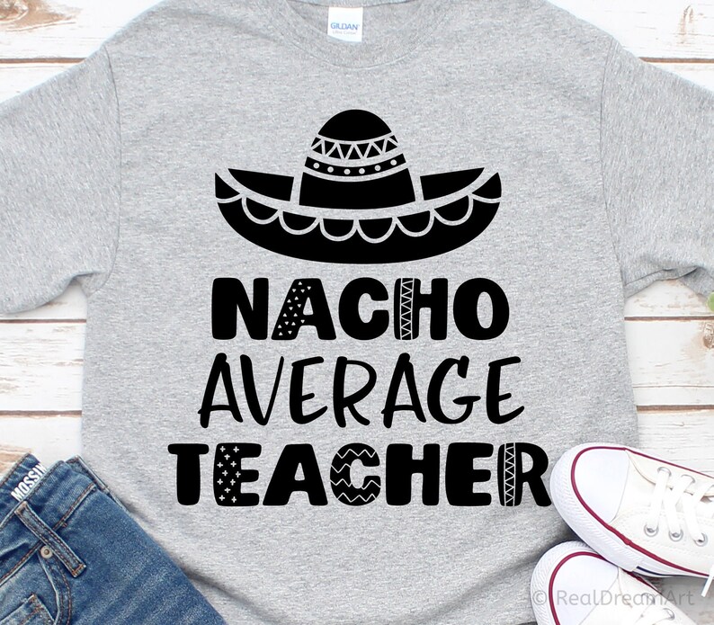 Download Cinco de Mayo Svg Teacher Svg Nacho Average Teacher | Etsy