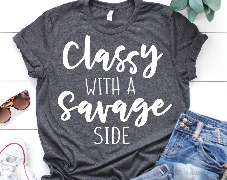 Classy with a Savage Side Svg Girl Quote Svg Classy Hood Svg | Etsy