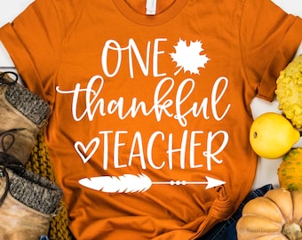 Teacher Thanksgiving Svg, One Thankful Teacher Svg, Thanksgiving Shirt Svg, Pumpkin Svg, Funny Turkey Day Svg Cut Files for Cricut, Png, Dxf