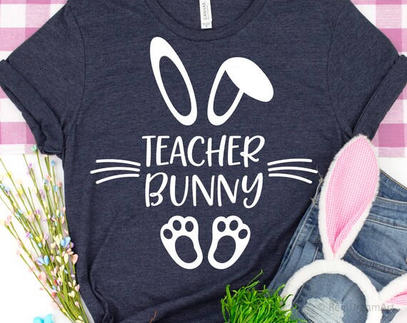 Teacher Bunny Rabbit Ears Easter School Break T-Shirt Teacher Bunny Rabbit Ears Easter School Break T-Shirt