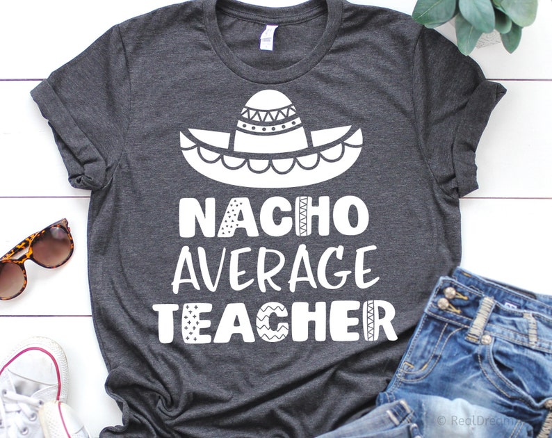 Download Cinco de Mayo Svg Teacher Svg Nacho Average Teacher | Etsy