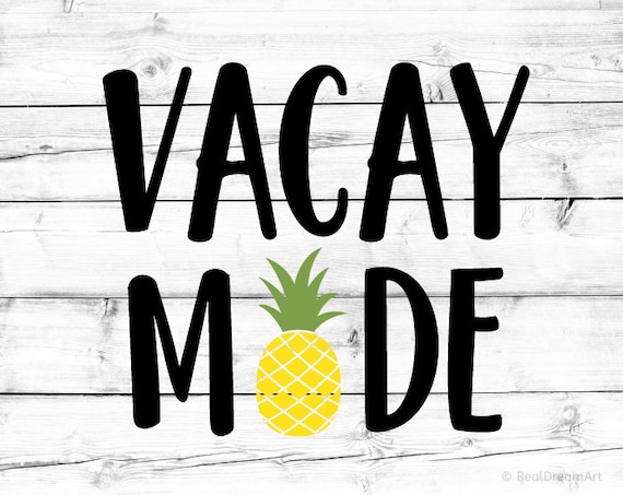 Download Vacay Mode Svg Vacation Svg Beach Svg Pineapple Svg Summer Svg | Etsy