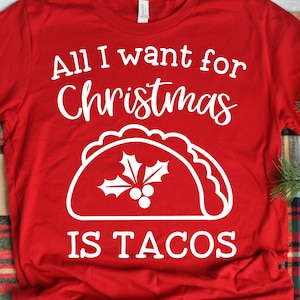 Tutto ciò che voglio per Natale sono i tacos Svg, Natale divertente Svg, Sarcastico Svg, Bambini Svg, Maglietta di Natale divertente Svg per Cricut, Png, Dxf