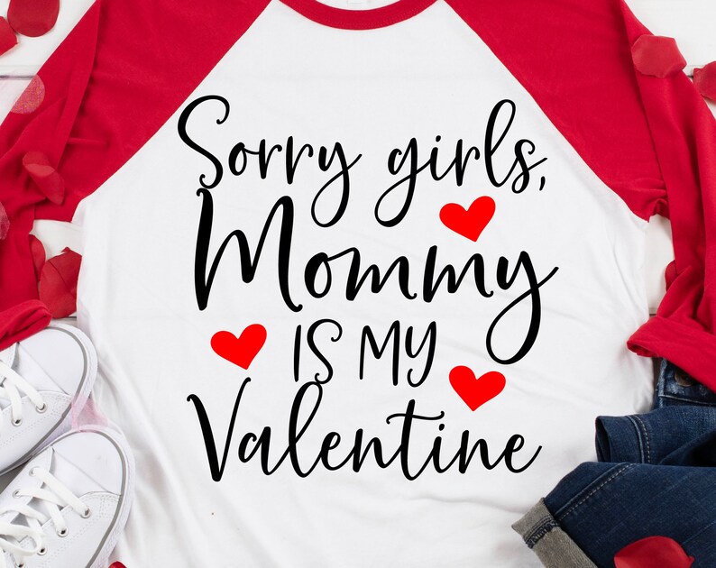 Boy Valentines Svg Sorry Girls Mommy Is My Valentine Funny ...