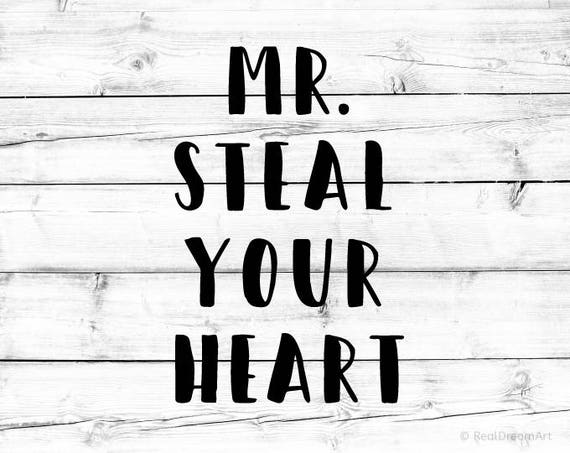 Mister Steal Your Heart Svg Valentine Day Svg Baby Boy Quote Etsy