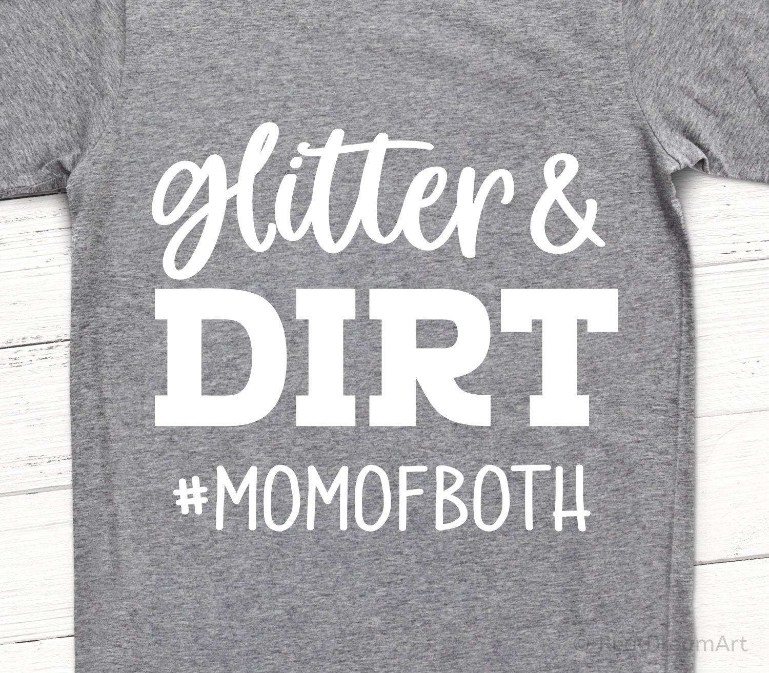 Glitter and Dirt Mom of Both Svg Funny Mom Shirt Svg Etsy
